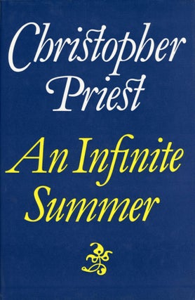 #168657) AN INFINITE SUMMER. Christopher Priest