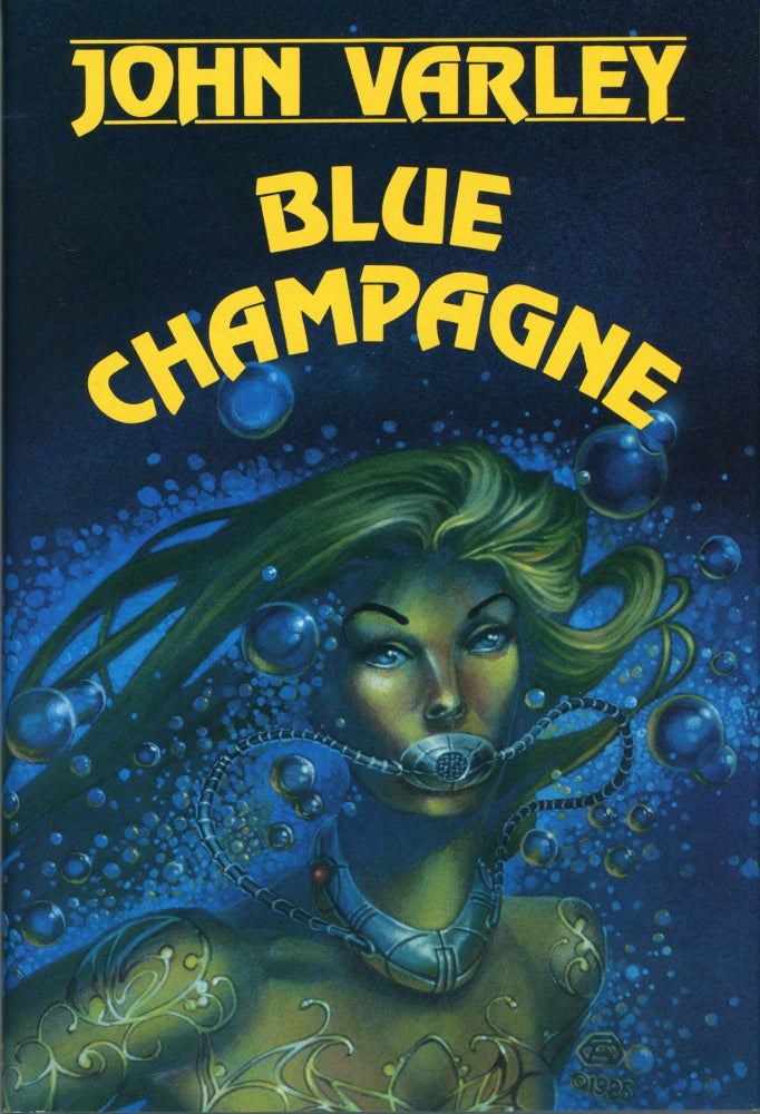 (#168678) BLUE CHAMPAGNE. John Varley.