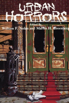 #168684) URBAN HORRORS. William F. Nolan, Martin H. Greenberg