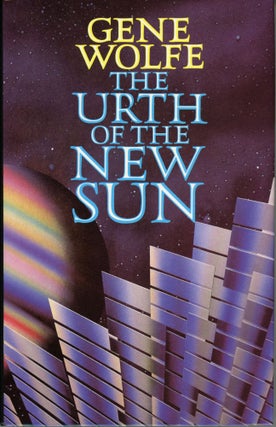 #168696) THE URTH OF THE NEW SUN. Gene Wolfe
