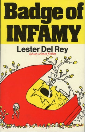 #168706) BADGE OF INFAMY. Lester Del Rey