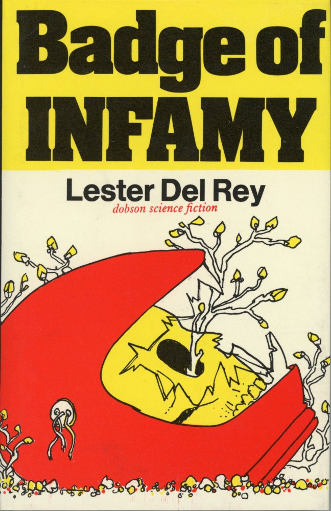 (#168706) BADGE OF INFAMY. Lester Del Rey.