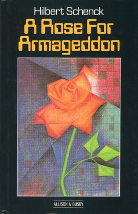 #168708) A ROSE FOR ARMAGEDDON. Hilbert Schenck
