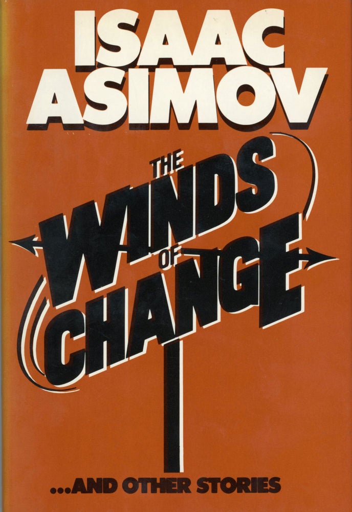 (#168716) THE WINDS OF CHANGE AND OTHER STORIES. Isaac Asimov.