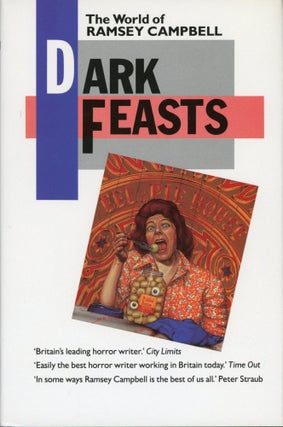 #168727) DARK FEASTS: THE WORLD OF RAMSEY CAMPBELL. Ramsey Campbell