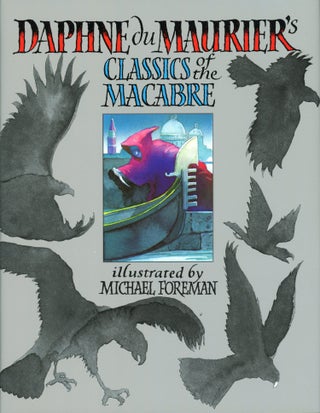 #168767) DAPHNE DU MAURIER'S CLASSICS OF THE MACABRE. Daphne Du Maurier
