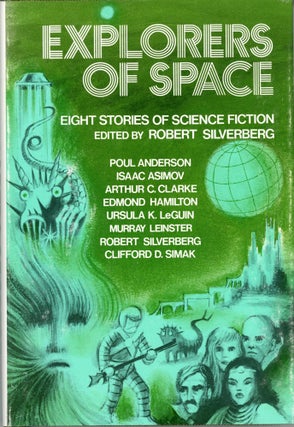 #168866) EXPLORERS OF SPACE: EIGHT STORIES OF SCIENCE FICTION. Robert Silverberg