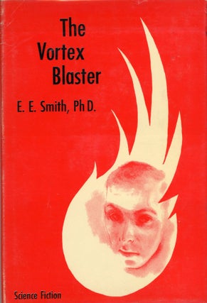 #168874) THE VORTEX BLASTER. Edward Smith