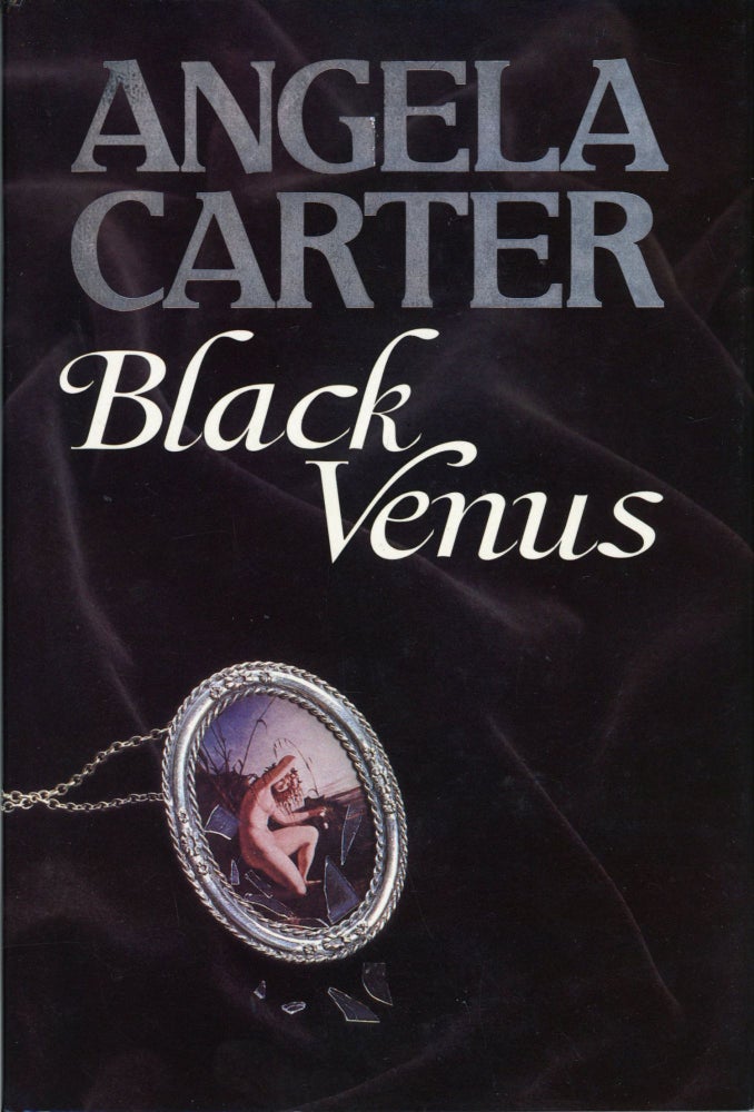 (#168897) BLACK VENUS. Angela Carter.