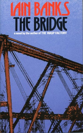#168902) THE BRIDGE. Iain Banks
