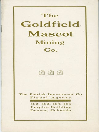 #168923) THE GOLDFIELD MASCOT MINING COMPANY. INCORPORATED UNDER THE LAWS OF ARIZONA. CAPITAL...