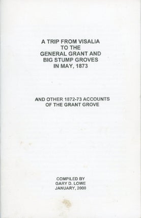#168940) A trip from Visalia to the General Grant and Big Stump Groves in May, 1873 and other...