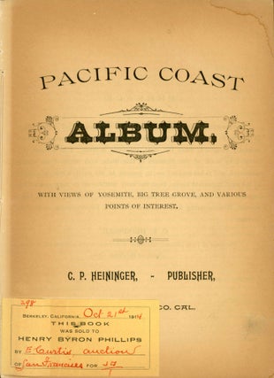 Pacific Coast album. With views of Yosemite, Big Tree grove, and various points of interest.