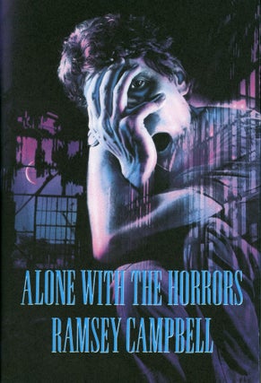#169013) ALONE WITH THE HORRORS: THE GREAT SHORT FICTION OF RAMSEY CAMPBELL 1961-1991. Ramsey...