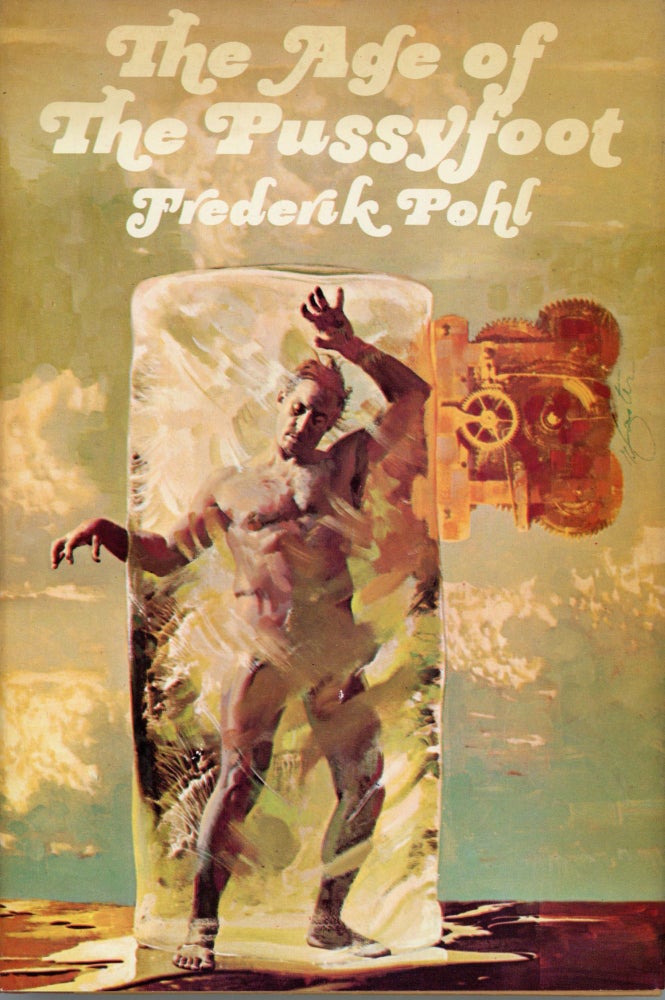 (#169047) THE AGE OF THE PUSSYFOOT. Frederik Pohl.