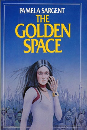 #169093) THE GOLDEN SPACE. Pamela Sargent
