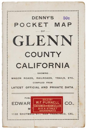 Denny's pocket map of Glenn County California showing wagon roads, railroads, trails, etc. compiled from latest official and private data. Published and for sale by Edward Denny & Co., Map Publishers[,] 1132 Shotwell St., San Francisco, Cal. [cover title].