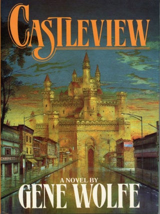 #169129) CASTLEVIEW. Gene Wolfe