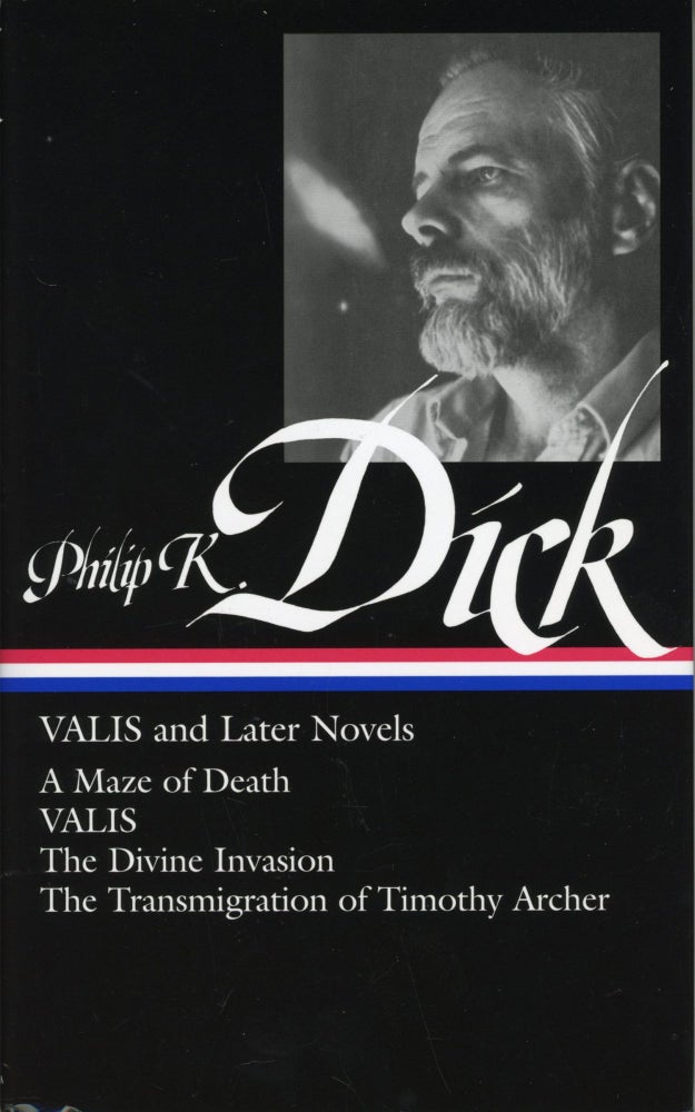 (#169159) VALLIS AND LATER NOVELS: A MAZE OF DEATH, VALIS, THE DIVINE INVASION, THE TRANSMIGRATION OF TIMOTHY ARCHER. Philip K. Dick.