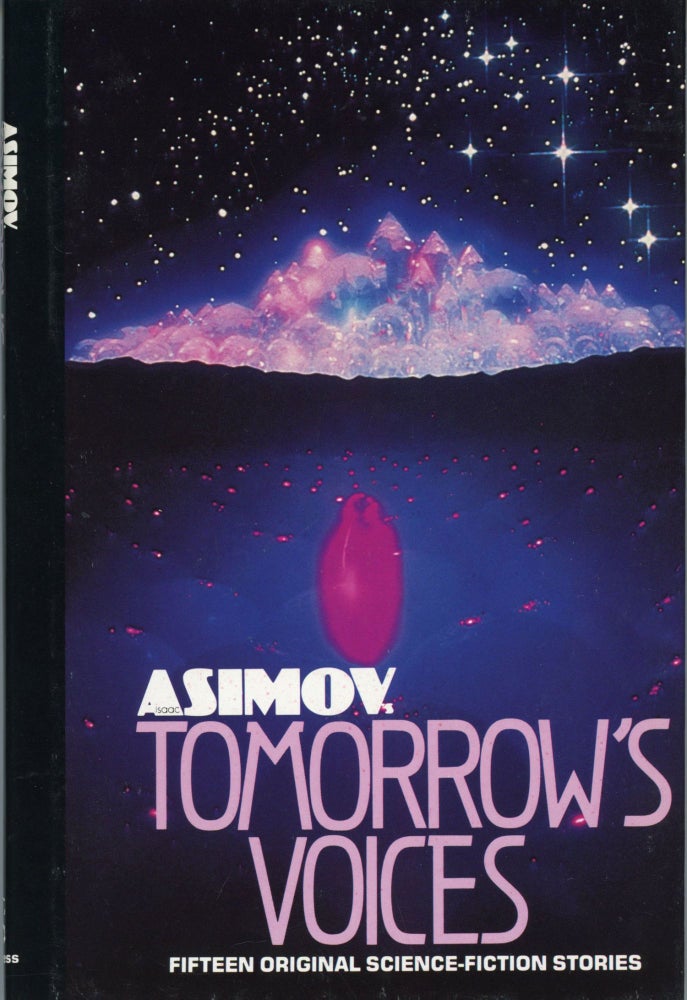 (#169176) ISSAC ASIMOV'S TOMORROW'S VOICES. Collected by the Editors of Isaac Asimov's Science Fiction Magazine. Isaac Asimov's Science Fiction Magazine, of.