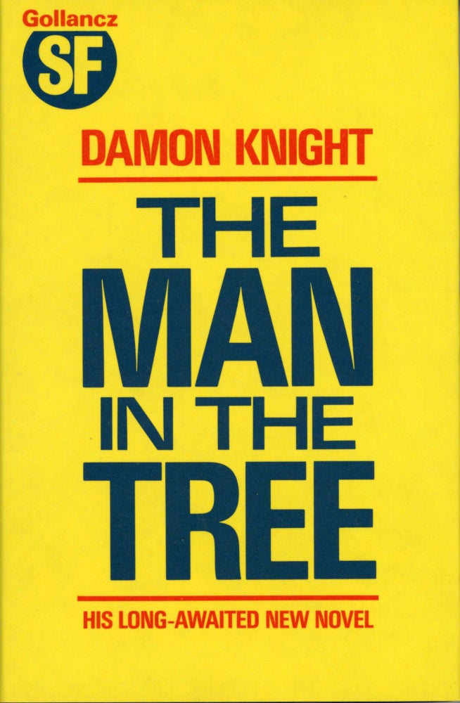 (#169211) THE MAN IN THE TREE. Damon Knight.