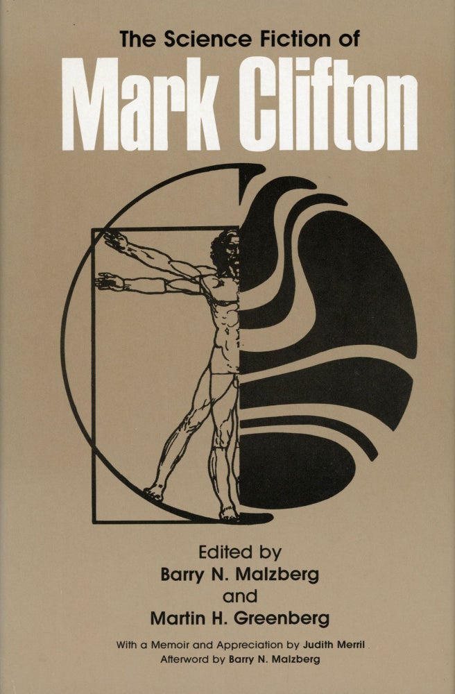 (#169254) THE SCIENCE FICTION OF MARK CLIFTON. Edited by Barry N. Malzberg and Martin H. Greenberg. Mark Clifton.