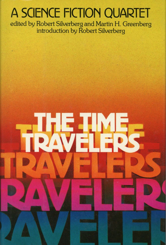 (#169257) THE TIME TRAVELERS: A SCIENCE FICTION QUARTET. Robert Silverberg, Martin H. Greenberg.