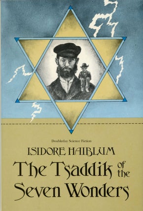 #169274) THE TSADDIK OF THE SEVEN WONDERS. Isidore Haiblum