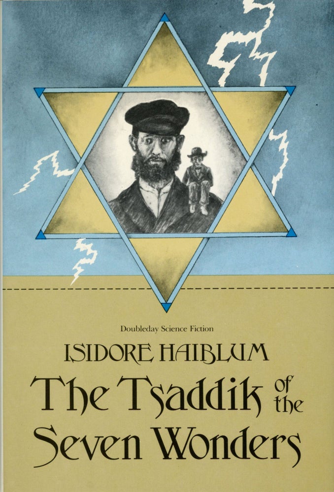(#169274) THE TSADDIK OF THE SEVEN WONDERS. Isidore Haiblum.