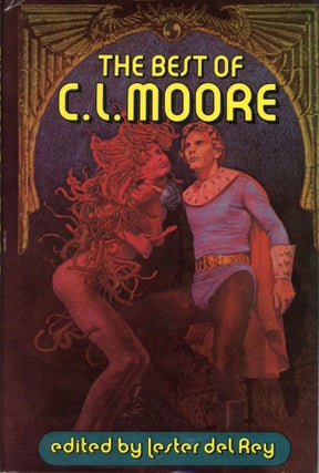 #169290) THE BEST OF C. L. MOORE. Moore