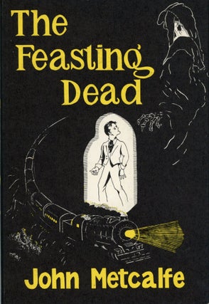 #169307) THE FEASTING DEAD. John Metcalfe