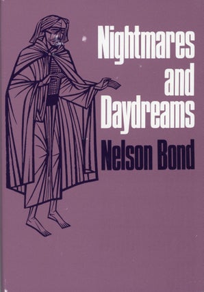 #169332) NIGHTMARES AND DAYDREAMS. Nelson Bond