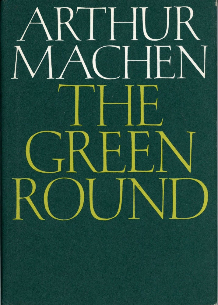 (#169335) THE GREEN ROUND. Arthur Machen.