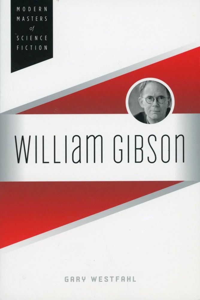 (#169366) WILLIAM GIBSON. William Gibson, Gary Westfahl.