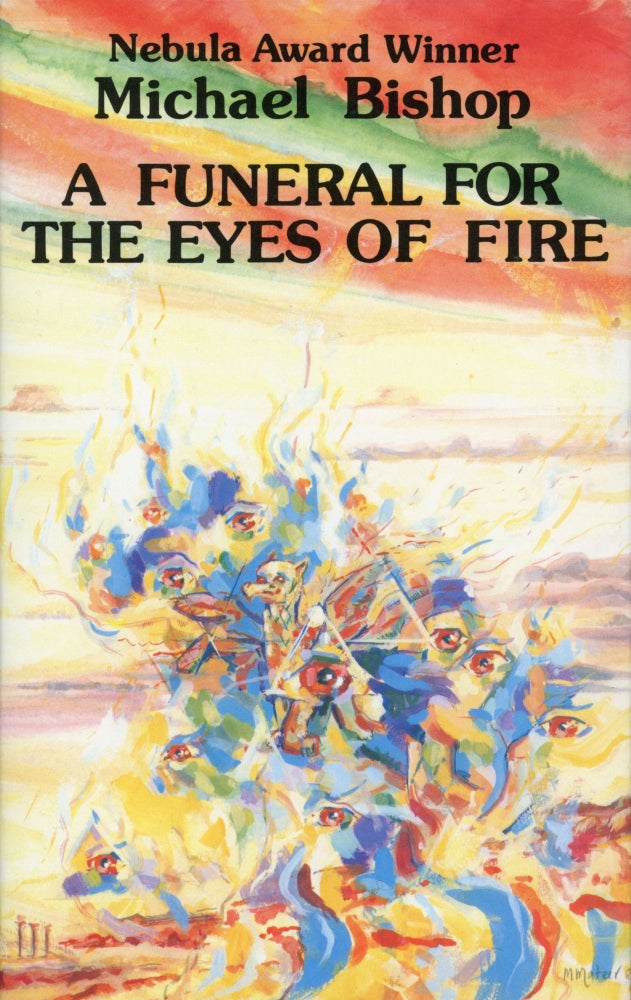 (#169372) A FUNERAL FOR THE EYES OF FIRE. Michael Bishop.