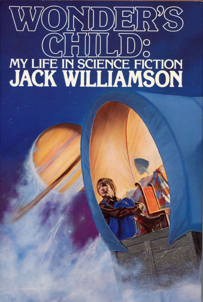 (#169403) WONDER'S CHILD: MY LIFE IN SCIENCE FICTION. Jack Williamson, John Stewart Williamson.