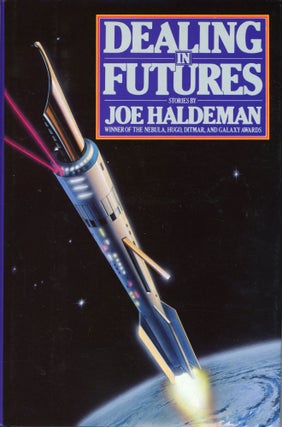 #169460) DEALING IN FUTURES: STORIES. Joe Haldeman
