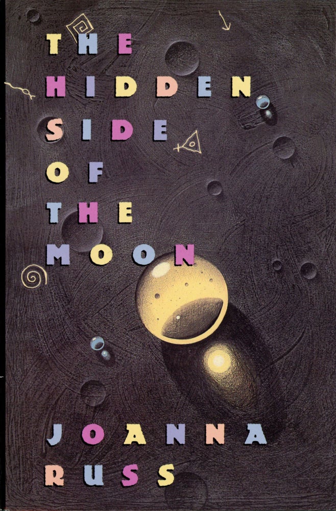 (#169462) THE HIDDEN SIDE OF THE MOON: STORIES. Joanna Russ.