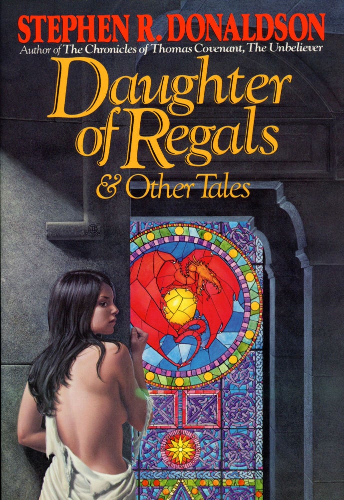 (#169465) DAUGHTER OF REGALS AND OTHER TALES. Stephen R. Donaldson.