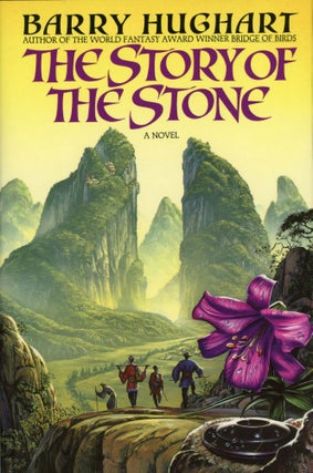 #169469) THE STORY OF THE STONE. Barry Hughart
