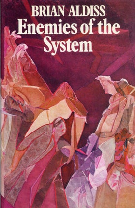#169508) ENEMIES OF THE SYSTEM: A TALE OF HOMO UNIFORMIS. Brian Aldiss
