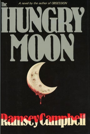 #169549) THE HUNGRY MOON. Ramsey Campbell