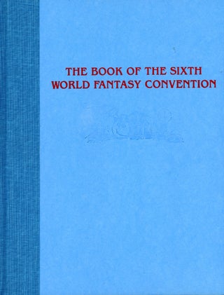 #169553) THE BOOK OF THE SIXTH WORLD FANTASY CONVENTION 1980. 6th. Jack Vance World Fantasy...