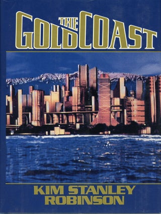 #169557) THE GOLD COAST. Kim Stanley Robinson