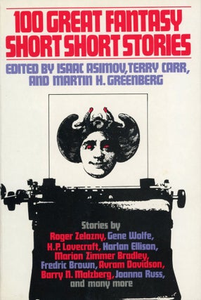 #169558) 100 GREAT FANTASY SHORT SHORT STORIES. Isaac Asimov, Terry Carr, Martin Harry Greenberg