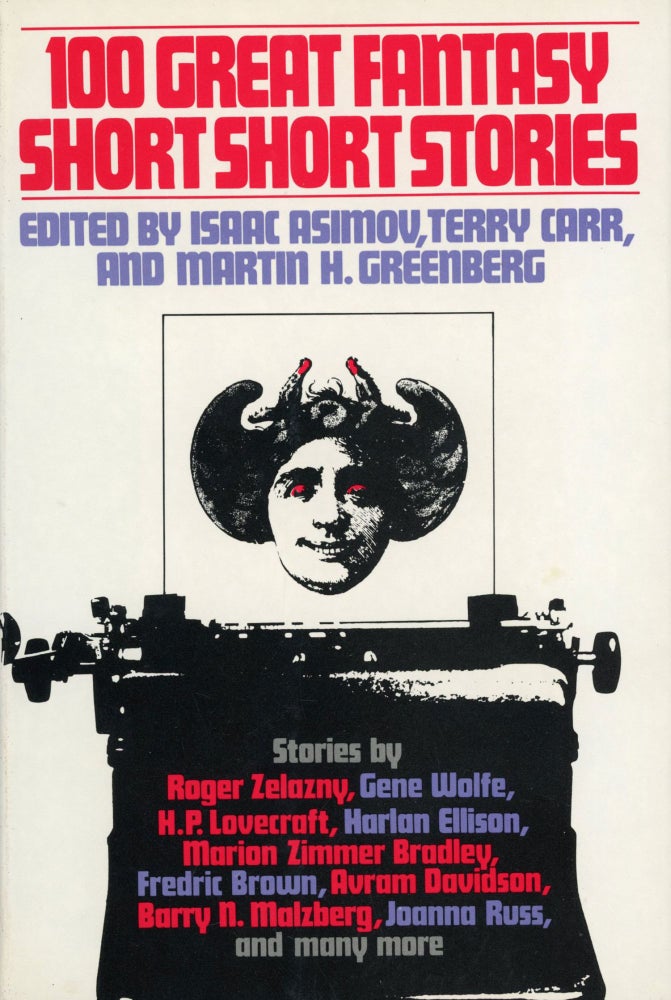 (#169558) 100 GREAT FANTASY SHORT SHORT STORIES. Isaac Asimov, Terry Carr, Martin Harry Greenberg.