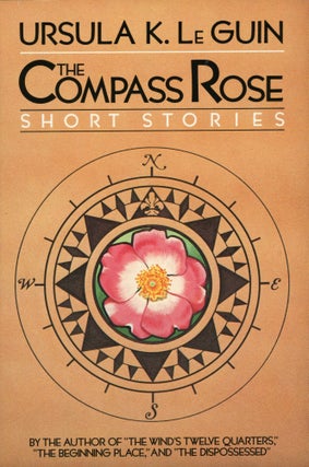 #169575) THE COMPASS ROSE: SHORT STORIES. Ursula K. Le Guin