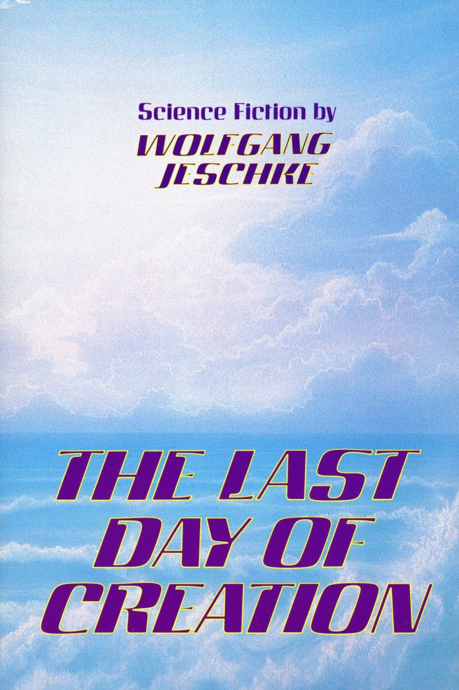 (#169582) THE LAST DAY OF CREATION .... Translated by Gertrud Mander. Afterword by Brian Aldiss. Wolfgang Jeschke.