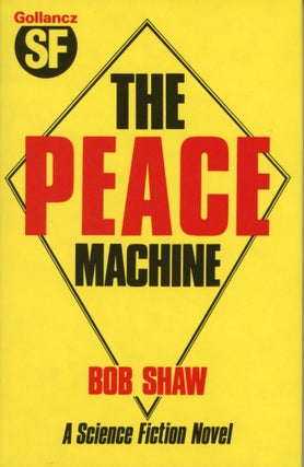 #169590) THE PEACE MACHINE. Bob Shaw