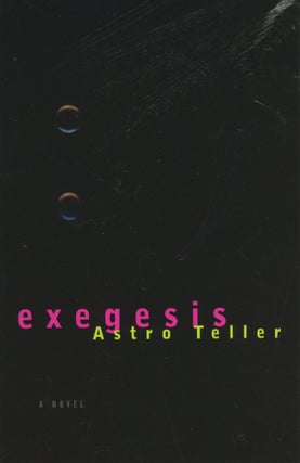 #169626) EXEGESIS. Astro Teller, Eric Z. Teller